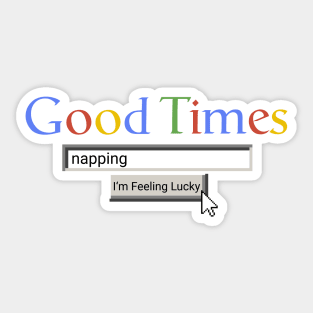 Good Times Napping Sticker